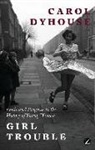 Carol Dyhouse, Carol Dyhouse - Girl Trouble