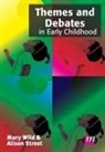 Mary Wild, Mary Wild, Mary Street Wild, Alison Street, Street Alison, Mary Wild... - Themes and Debates in Early Childhood