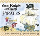 Ronda Armitage, Arthur Robins, Arthur Robins - Small Knight and George: Small Knight and George and the Pirates