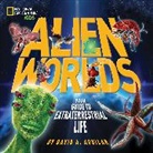 David Aguilar, David A Aguilar, David A. Aguilar, National Geographic Kids - Alien Worlds
