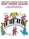 Denes Agay - Denes Agay''s Learning to Play Piano - Scale Book