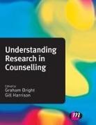 Graham Bright, Graham Harrison Bright, Graham Bright, Gill Harrison - Understanding Research in Counselling