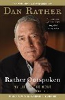 Digby Diehl, Diehl Digby, Dan Rather, Rather Dan - Rather Outspoken