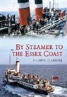 Andrew Gladwell - By Steamer to the Essex Coast