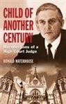 Ronald Waterhouse, Sir Ronald Waterhouse - Child of Another Century
