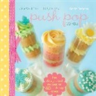 Katie Deacon, Katie (Author) Deacon, Deacon Katie - Bake Me Im Yours… Push Pop Cakes