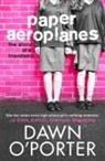&amp;apos, O&amp;apos, Dawn O'Porter, Dawn O''porter, Dawn Porter - Paper Aeroplanes