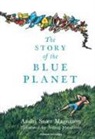 Áslaug Jónsdóttir, Andri Magnason, Andri (Author) Magnason, Andri Snaer Magnason, Magnason Andri Snaer, Andri Snaer Magnason... - Story of the Blue Planet