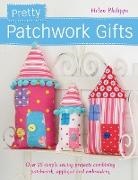 Helen Philipps, Helen Philipps, Philipps Helen - Pretty Patchwork Homestyle Decorations