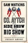 Sam Watkins - Co. Aytch, or a Side Show of the Big Show