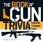 Gordon L Rottman, Gordon L. Rottman, Rottman Gordon L. - The Book of Gun Trivia
