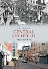 Peter Tuffrey - Central Sheffield Through Time