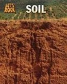 Louise Spilsbury, Louise A. Spilsbury - Soil. Louise Spilsbury