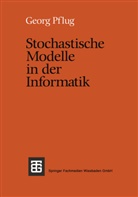Georg Pflug, Georg Ch Pflug, Georg Ch. Pflug - Stochastische Modelle in der Informatik