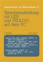 Jürgen Handke - Sprachverarbeitung mit LISP und PROLOG auf dem PC