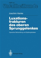 Joachim Hanke - Luxationsfrakturen des oberen Sprunggelenkes