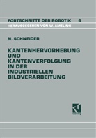Nikolaus Schneider - Kantenhervorhebung und Kantenverfolgung in der industriellen Bildverarbeitung