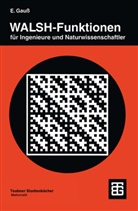 Eugen Gauß - WALSH-Funktionen für Ingenieure und Naturwissenschaftler