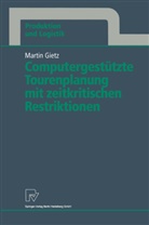 Martin Gietz - Computergestützte Tourenplanung mit zeitkritischen Restriktionen