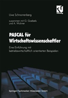 Gabriel Goebels, Gabriele Goebels, Schnorrenberg, Uwe Schnorrenberg, Andrea Wickner, Andreas Wickner - PASCAL für Wirtschaftswissenschaftler