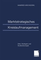 Manfred Kirchgeorg - Marktstrategisches Kreislaufmanagement
