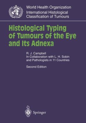 R Jean Campbell, R. J. Campbell, R. Jean Campbell, R.Jean Campbell - Histological Typing of Tumors of the Eye and its Adnexa