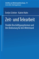 Katrin Huhn, Evely Schröer, Evelyn Schröer - Zeit- und Telearbeit