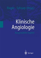 Hors Rieger, Horst Rieger, Schoop, Schoop, Werner Schoop - Klinische Angiologie, Ausgew. Kapitel