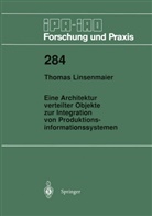 Thomas Linsenmaier - Eine Architektur verteilter Objekte zur Integration von Produktionsinformationssystemen
