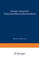 Johannes Dengler - Strategie integrierter Telekommunikationsdiensteanbieter