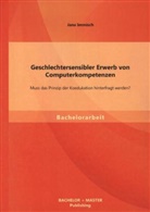 Jana Immisch - Geschlechtersensibler Erwerb von Computerkompetenzen: Muss das Prinzip der Koedukation hinterfragt werden?