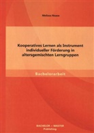 Melissa Naase - Kooperatives Lernen als Instrument individueller Förderung in altersgemischten Lerngruppen