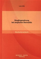 Luisa Faller - Säuglingsnahrung bei atopischer Dermatitis