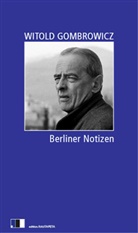 Witold Gombrowicz - Berliner Notizen