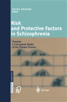 Hein Häfner, Heinz Häfner - Risk and Protective Factors in Schizophrenia