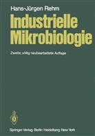 H -J Rehm, H. -J. Rehm, H.-J. Rehm, Hans-Jürgen Rehm - Industrielle Mikrobiologie