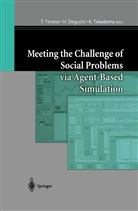 Deguchi, H Deguchi, H. Deguchi, K Takadama, K. Takadama, T. Terano - Meeting the Challenge of Social Problems via Agent-Based Simulation