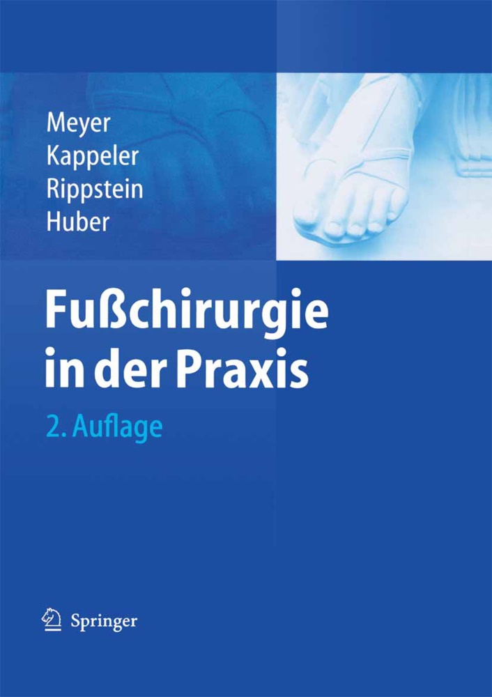 Martin Huber, Martin. Huber, Kappele, Ur Kappeler, Urs Kappeler, … - Fußchirurgie in der Praxis