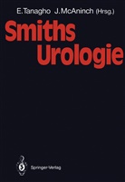 Emi A Tanagho, Emil A Tanagho, Jack W. McAninch, Emil Tanagho, Emil A. Tanagho, W McAninch... - Smiths Urologie