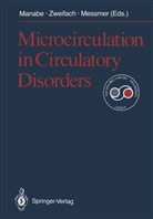 Hisao Manabe, Konrad Messmer, Benjami W Zweifach, Benjamin W Zweifach, Benjamin W. Zweifach - Microcirculation in Circulatory Disorders