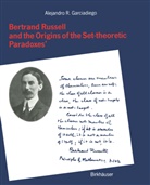 GARCIADIEGO, GARCIADIEGO, Alejandro R. Garciadiego - Bertrand Russell and the Origins of the Set-theoretic 'Paradoxes'
