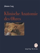 Johannes Lang - Klinische Anatomie des Ohres