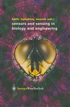 Josep A C Humphrey, Joseph A C Humphrey, Friedrich G. Barth, Joseph A. C. Humphrey, Joseph A.C. Humphrey, Timothy W. Secomb... - Sensors and Sensing in Biology and Engineering