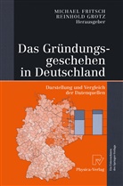 Michae Fritsch, Michael Fritsch, Grotz, Grotz, Reinhold Grotz - Das Gründungsgeschehen in Deutschland