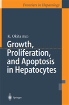 Okita, K Okita, K. Okita - Growth, Proliferation, and Apoptosis in Hepatocytes