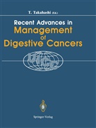 Toshi Takahashi, Toshio Takahashi - Recent Advances in Management of Digestive Cancers