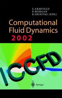 Steve Armfield, Morgan, P Morgan, P. Morgan, Karkenahalli Srinivas - Computational Fluid Dynamics 2002 Proceedings of the Second International Conference on Computational Fluid Dynamics, ICCFD, Sydney, Australia, 15 19 July 2002