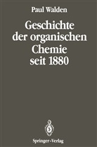 Paul Walden - Geschichte der organischen Chemie seit 1880