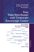 Eite Maur, Eitel Maur, Eitel von Maur, Eitel von Maur, Winter, Winter... - Vom Data Warehouse zum Corporate Knowledge Center