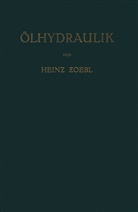 Heinz Zoebl - Ölhydraulik